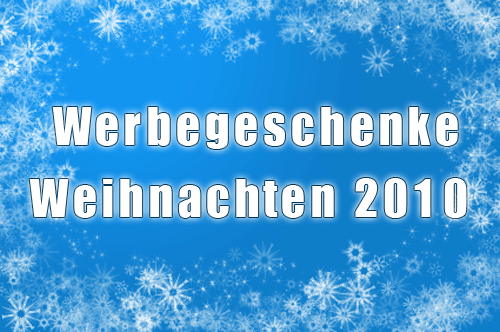 Werbegeschenke Weihnachten 2010