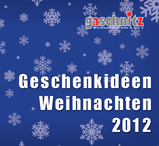 Geschenkideen Weihnachten 2012